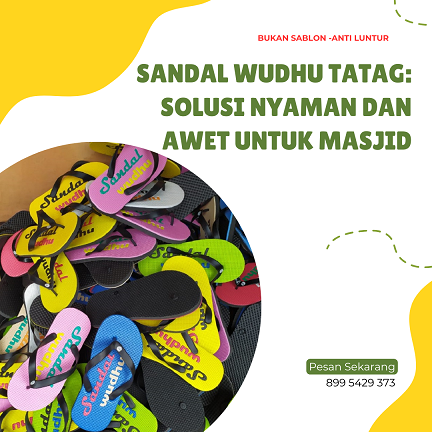 Sandal Wudhu TATAG: Solusi Nyaman dan Awet untuk Masjid